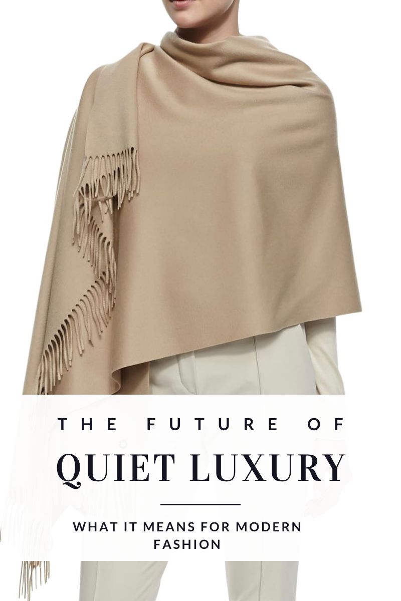 The Future of Quiet Luxury in Modern Fashion